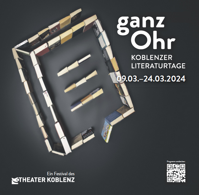 ganzOhr – Koblenzer Literaturtage, 9.3. - 24.3.2024